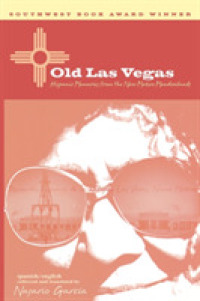 Old Las Vegas : Hispanic Memories from the New Mexico Meadowlands