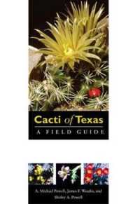 Cacti of Texas : A Field Guide, with Emphasis on the Trans-Pecos Species (Grover E. Murray Studies in the American Southwest)
