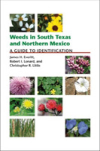 Weeds in South Texas and Northern Mexico : A Guide to Identification