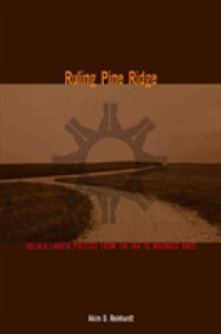 Ruling Pine Ridge : Oglala Lakota Politics from the IRA to Wounded Knee (Plains Histories Series)