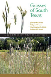Grasses of South Texas : A Guide to Identification and Value (Grover E. Murray Studies in the American Southwest)