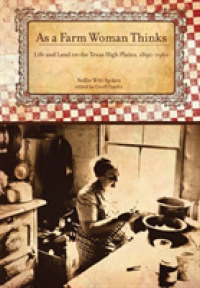 As a Farm Woman Thinks : Life and Land on the Texas High Plains, 1890-1960
