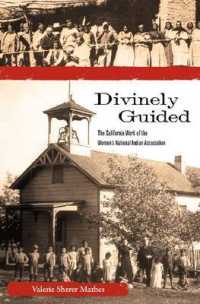 Divinely Guided : The California Work of the Women's National Indian Association (Women, Gender, and the West)