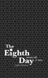 The Eighth Day : Poems Old and New