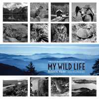 My Wild Life : A Memoir of Adventures within America's National Parks (Grover E. Murray Studies in the American Southwest)