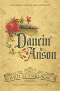 Dancin' in Anson : A History of the Texas Cowboys' Christmas Ball (Grover E. Murray Studies in the American Southwest)