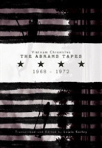 Vietnam Chronicles : The Abrams Tapes, 1968-1972 (Modern Southeast Asia)