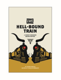 The Hell-Bound Train : A Cowboy Songbook (Voice in the American West) （2ND）