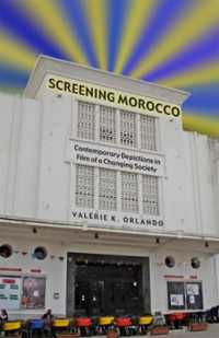 Screening Morocco : Contemporary Film in a Changing Society (Research in International Studies, Africa Series)