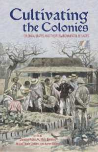 Cultivating the Colonies : Colonial States and Their Environmental Legacies (Research in International Studies, Global and Comparative Studies)