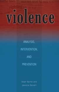 Violence : Analysis, Intervention, and Prevention (Research in International Studies, Global and Comparative Studies)