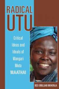 Radical Utu : Critical Ideas and Ideals of Wangari Muta Maathai (Research in International Studies, Africa Series)