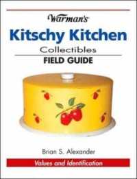 Warman's Kitschy Kitchen Collectibles Field Guide : Values and Identification