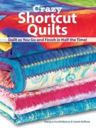 Crazy Shortcut Quilts : Quilt as You Go and Finish in Half the Time