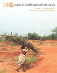State of the World Population Report : Facing a Changing World, Women, Population and Climate, 2009