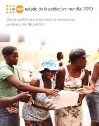 Estado De La Población Mundial : Desde Conflictos Y Crisis Hacia La Renovación, Generaciones De Cambio, 2010