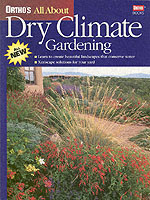 All about Dry Climate Gardening (Ortho's All about Gardening)