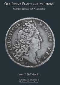 Old Regime France and its Jetons : Pointillist History and Numismatics (Numismatic Studies)