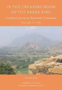 In the Treasure Room of the Sakra King : The Native Copper Coinage of Northern Gandhara (ca. 550-110 CE) (Numismatic Studies)