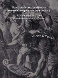 Numismatic Antiquarianism through Correspondence (16th-18th Centuries) (Numismatic Studies)