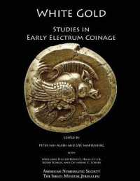 White Gold : Studies in Early Electrum Coinage