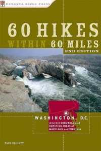 60 Hikes within 60 Miles : Washington, DC (60 Hikes within 60 Miles Washigton Dc) （2ND）