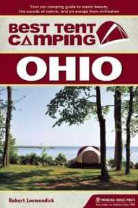 Best Tent Camping Ohio : Your Car-Camping Guide to Scenic Beauty, the Sounds of Nature, and an Escape from Civilization (Best Tent Camping Ohio)