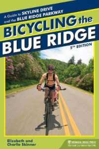 Bicycling the Blue Ridge : A Guide to the Skyline Drive and the Blue Ridge Parkway (Bicycling the Blue Ridge) （5TH）