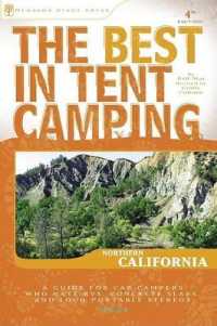 The Best in Tent Camping Northern California : A Guide for Car Campers Who Hate Rvs, Concrete Slabs, and Loud Portable Stereos (Best in Tent Camping) （4TH）