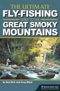 The Ultimate Fly-Fishing Guide to the Great Smoky Mountains （Second）