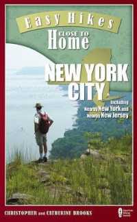 Easy Hikes Close to Home, New York City : Including Nearby New York and Nearby New Jersey (Easy Hikes Close to Home)