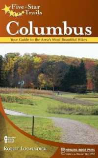Five-Star Trails: Columbus : Your Guide to the Area's Most Beautiful Hikes (Five-star Trails)