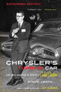 Chrysler's Turbine Car : The Rise and Fall of Detroit's Coolest Creation （Expanded）