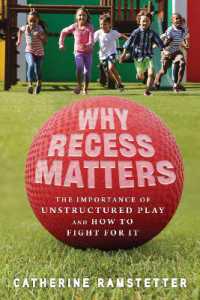 Why Recess Matters : The Importance of Unstructured Play and How to Fight for It