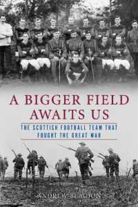 A Bigger Field Awaits Us : The Scottish Football Team That Fought the Great War