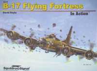 B-17 Flying Fortress in Action (In Action)