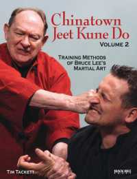 Chinatown Jeet Kune Do, Volume 2 : Training Methods of Bruce Lee's Martial Art Volume 2 (Chinatown Jeet Kune Do)