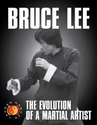 Bruce Lee : The Evolution of a Martial Artist