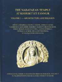 The Nabataean Temple at Khirbet et-Tannur, Jordan, Volume 1 : Architecture and Religion. Final Report on Nelson Glueck's 1937 Excavation, AASOR 67 (Annual of Asor)