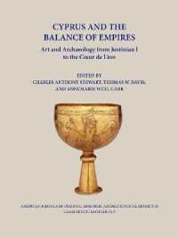 Cyprus and the Balance of Empires : Art and Archaeology from Justinian I to the Coeur de Lion (Archaeological Reports)