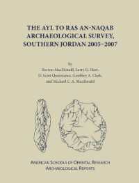 The Ayl to Ras an-Naqab Archaeological Survey, Southern Jordan 2005-2007 (Archaeological Reports)