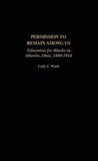 Permission to Remain among Us : Education for Blacks in Oberlin, Ohio, 1880-1914