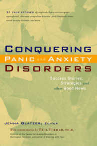 Conquering Panic and Anxiety Disorders : Success Stories, Strategies, and Other Good News （1ST）