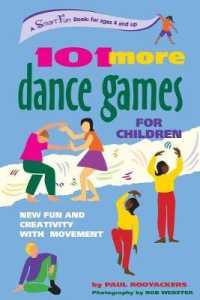 101 More Dance Games for Children: New Fun and Creativity with Movement (Smartfun Activity Books")