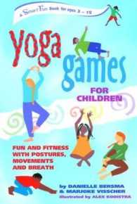 Yoga Games for Children: Fun and Fitness with Postures, Movements and Breath (Smartfun Activity Books")