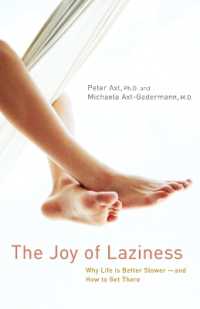 The Joy of Laziness : Why Life is Better Slower-and How to Get There