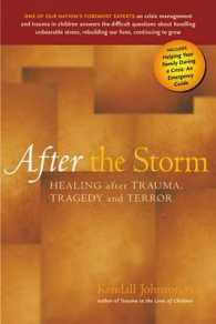 After the Storm : Healing after Trauma, Tragedy and Terror