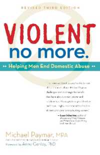 Violent No More : Helping Men End Domestic Abuse, Third ed. （3RD）