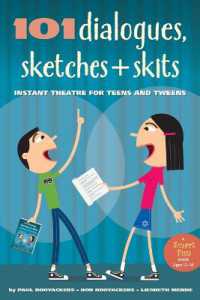 101 Dialogues, Sketches and Skits : Instant Theatre for Teens and Tweens (Smartfun Activity Books)