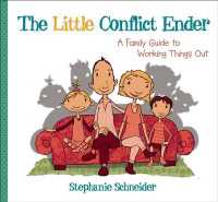 The Little Conflict Ender : A Family Guide to Working Things Out
